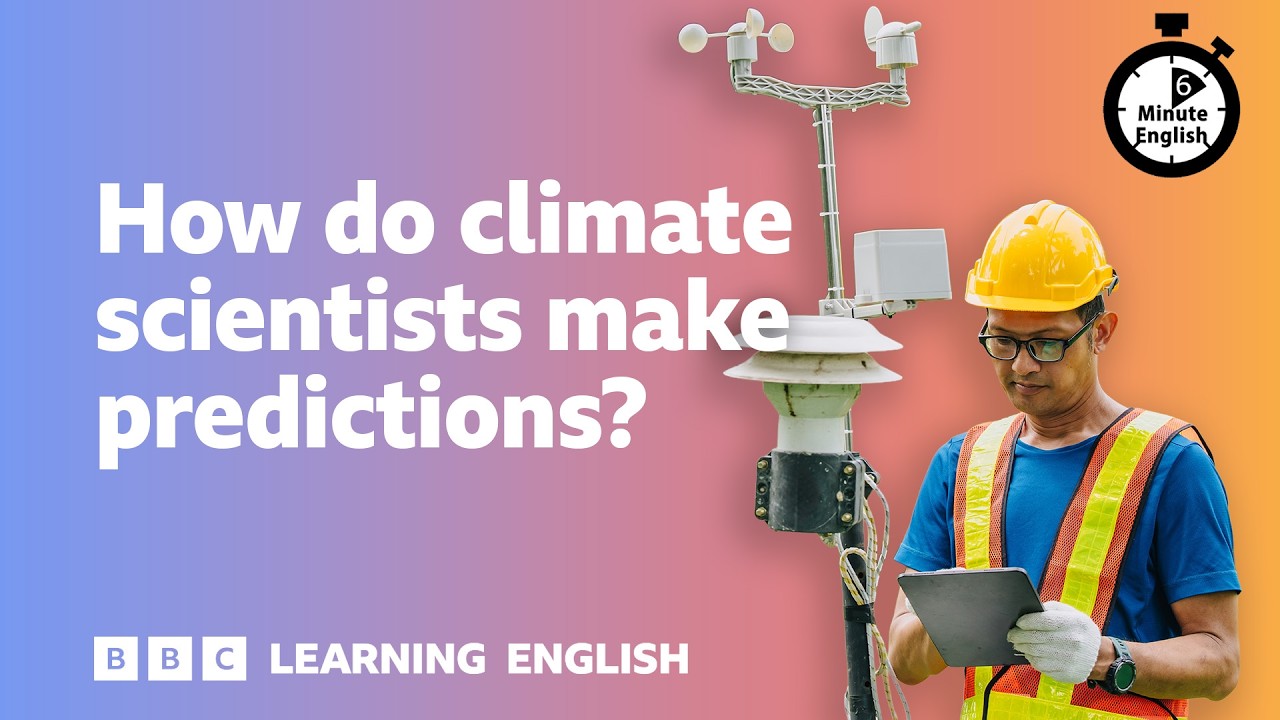 How do climate scientists make predictions? ⏲️ 6 Minute English cover art