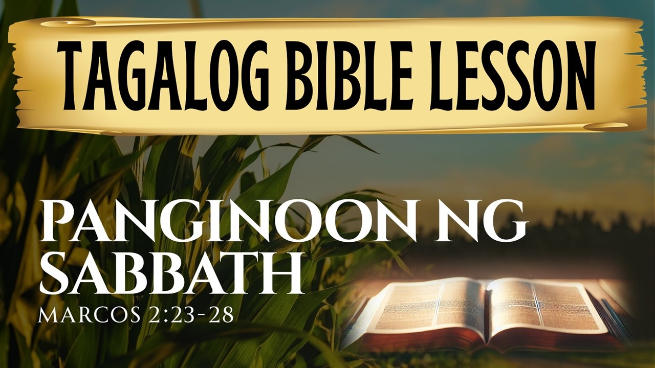Panginoon ng Sabbath (Marcos 2:23-28) | Tagalog Bible Lesson cover art