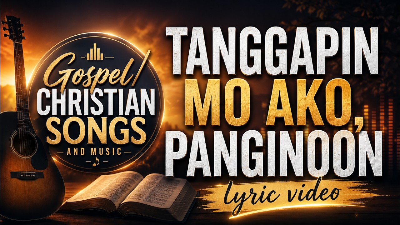 "Tanggapin Mo Ako Panginoon" | Tagalog Gospel/Christian Songs and Music cover art