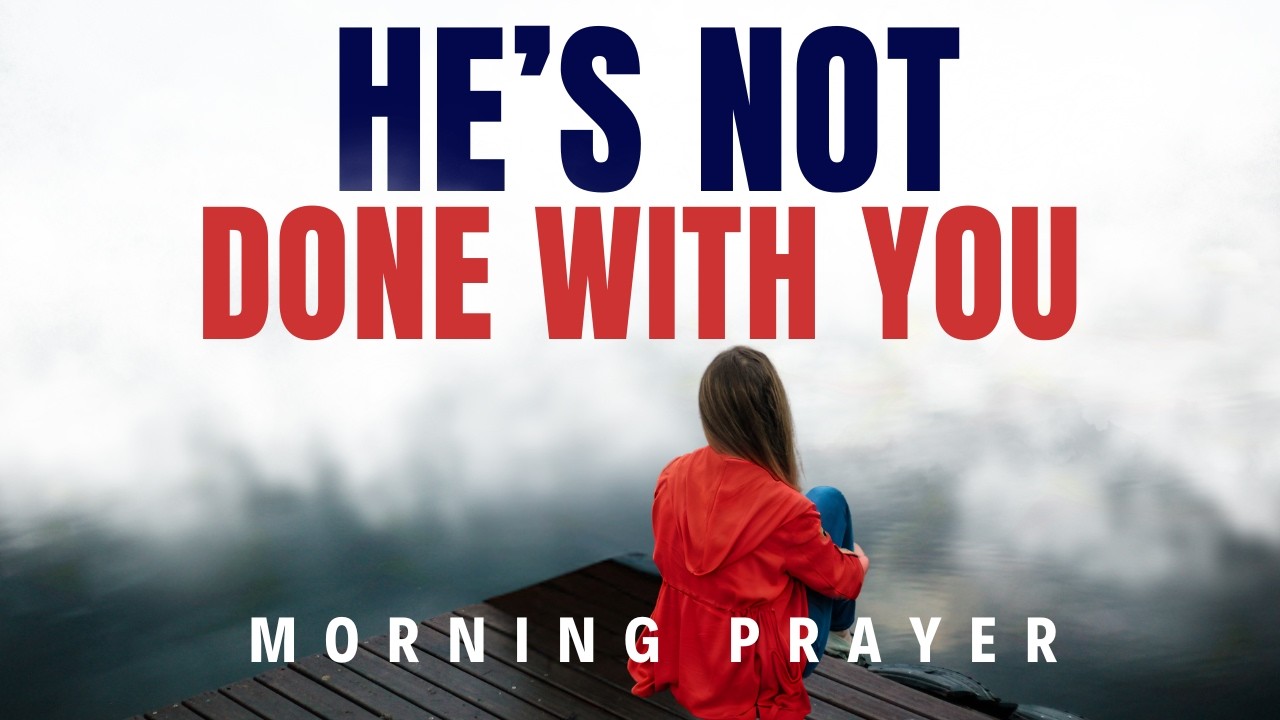 He Will Finish What He Started in You | A Morning Prayer of Trust cover art