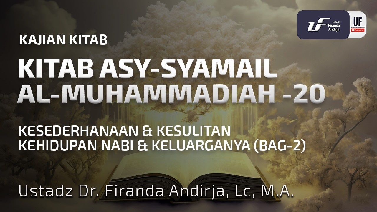 Kitab Asy-Syamail Al-Muhammadi#20: Kesederhanaan & Kesulitan Kehidupan Nabi & Keluarganya (Bag-2) cover art