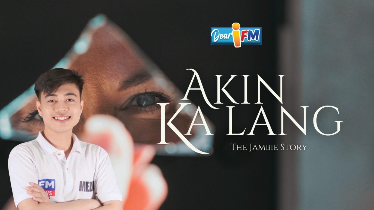 Dear iFM | AKIN KA LANG - THE JAMBIE STORY cover art