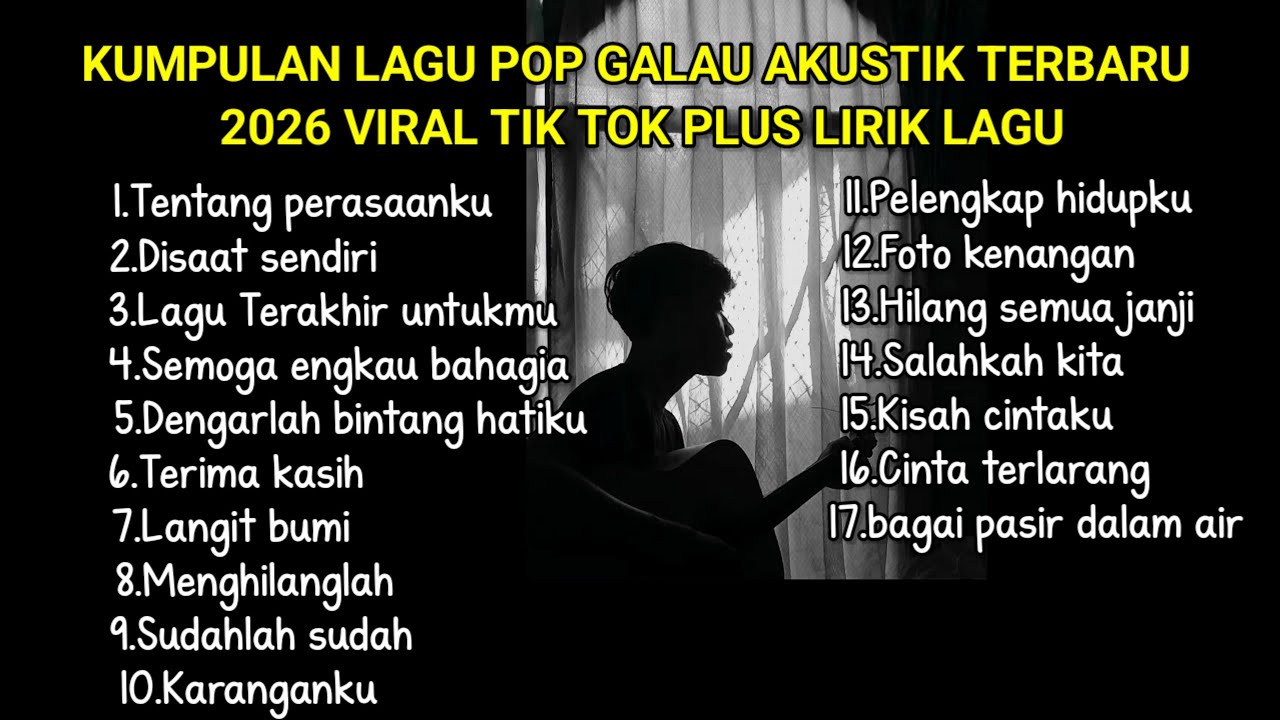 KUMPULAN LAGU POP GALAU AKUSTIK TERBARU 2026 VIRAL TIK TOK PLUS LIRIK LAGU || kumpulan lagu galau cover art