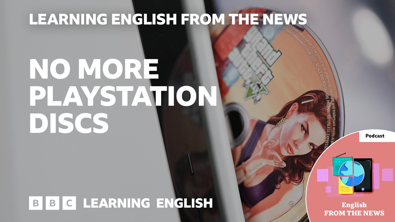 Some gamers unhappy about the end of PlayStation discs: BBC Learning English from the News cover art