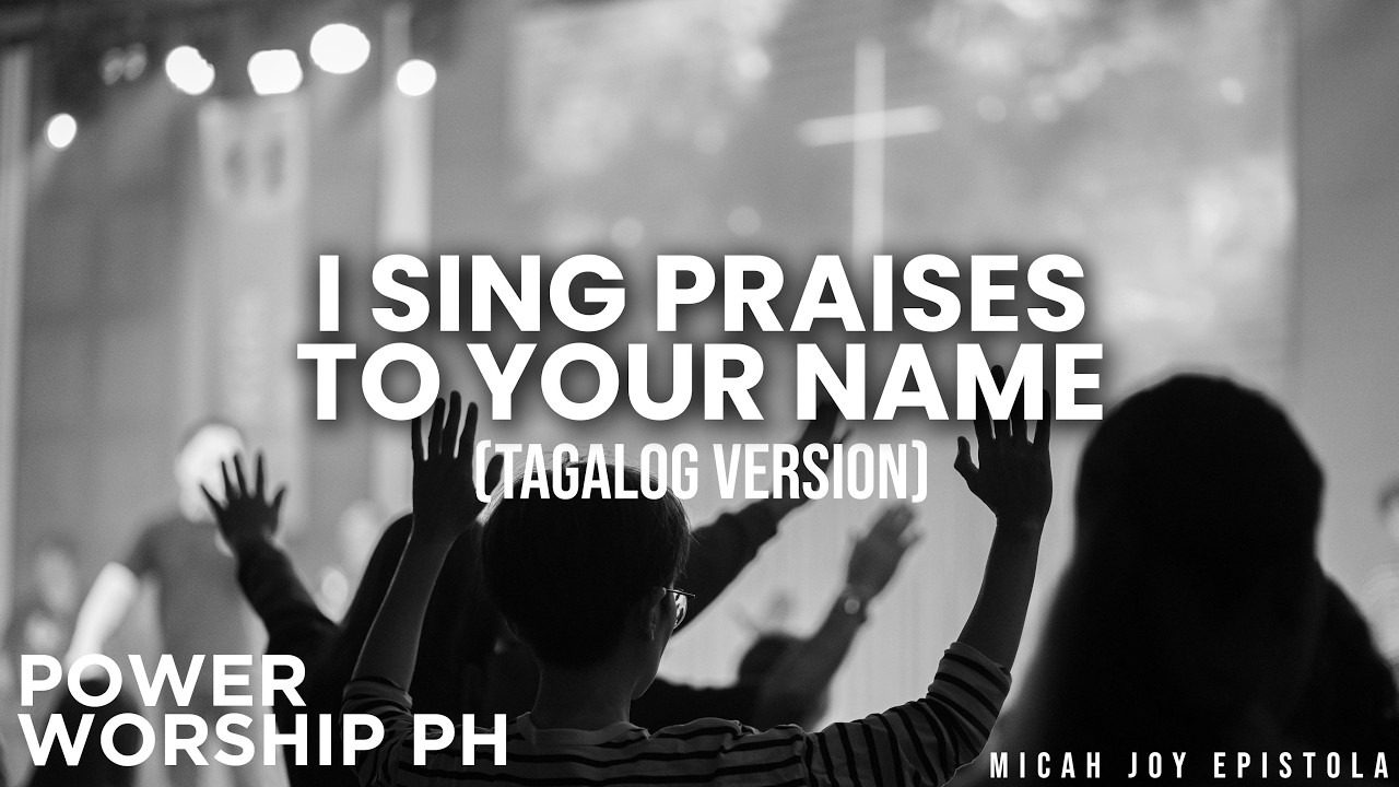 I sing praises to Your Name ( Tagalog Version) | Power Worship Ph cover art