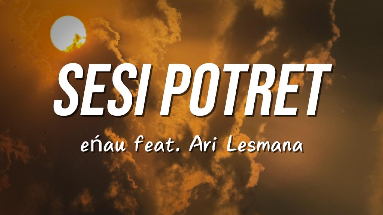 Sesi Potret (Lirik) - enau & Ari Lesmana cover art