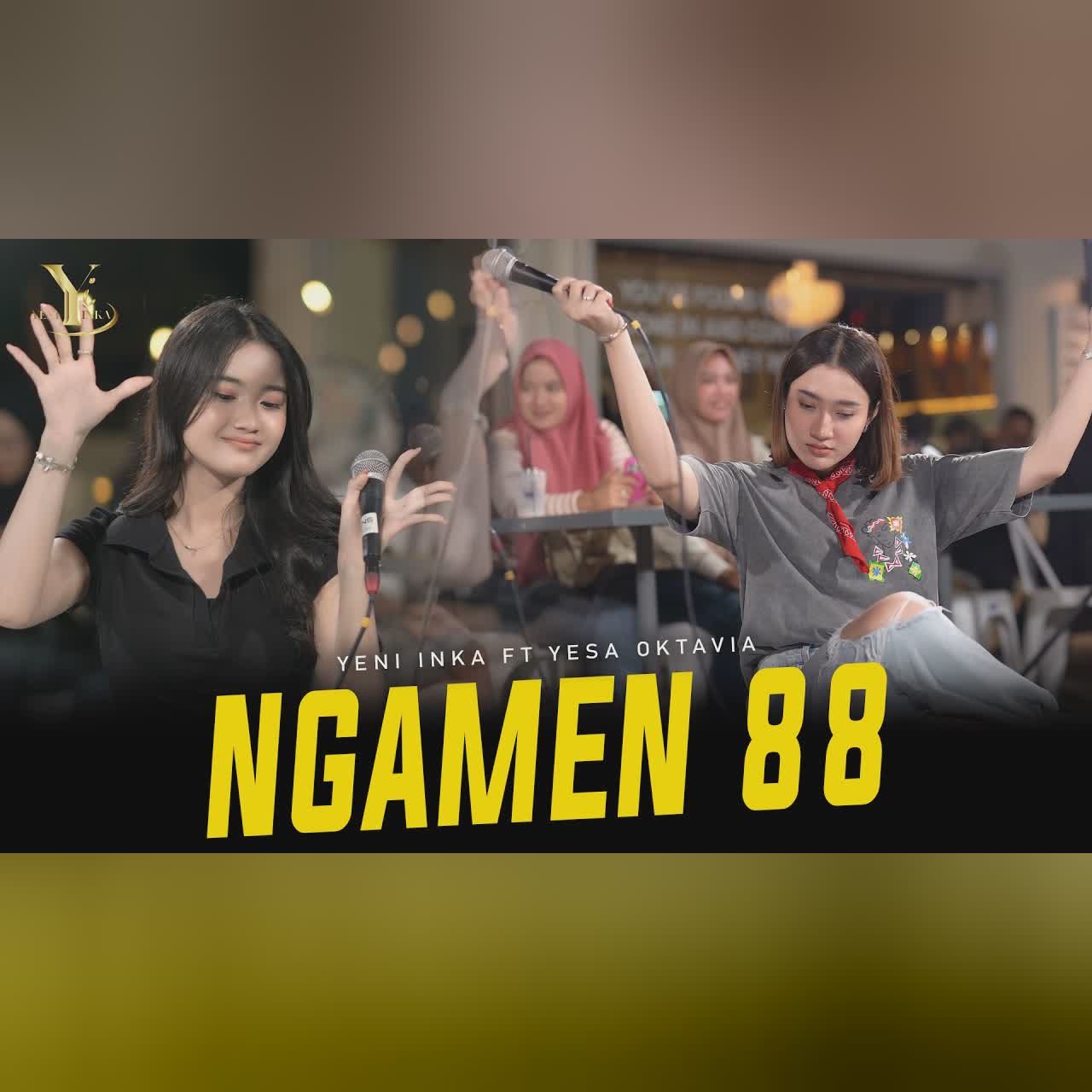 Yeni Inka ft. Yesa Oktavia - NGAMEN 88 (Official Music Yi Production) cover art