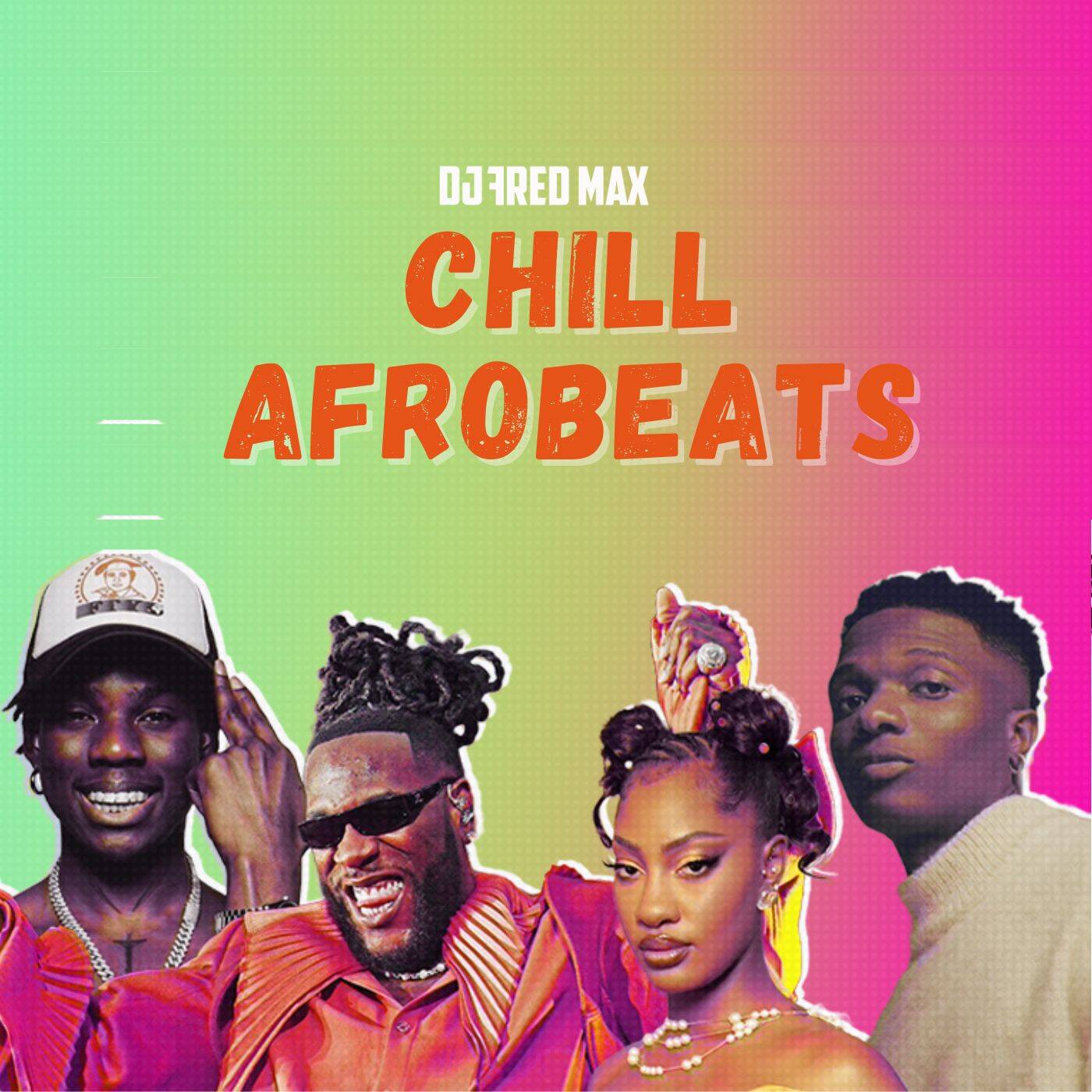 CHILL AFROBEATS