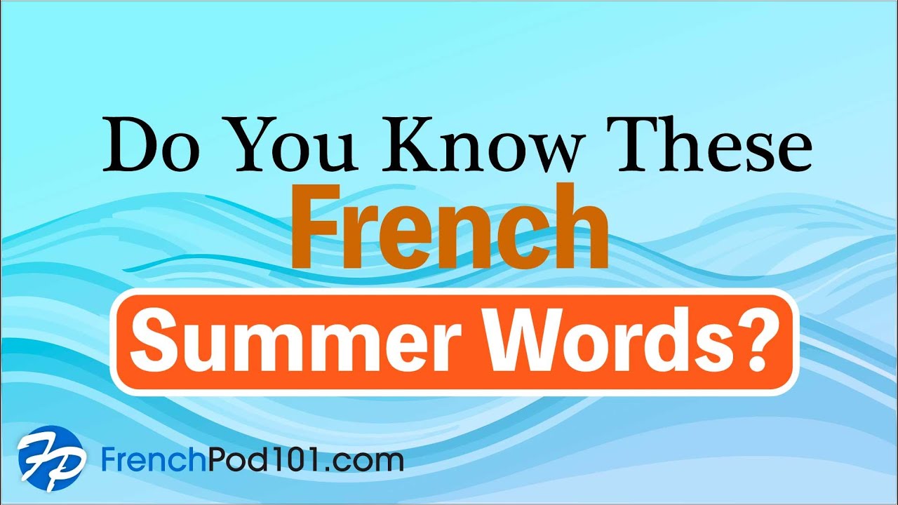 FrenchPod101 Vocabulary Review: Easy French Summer Words cover art
