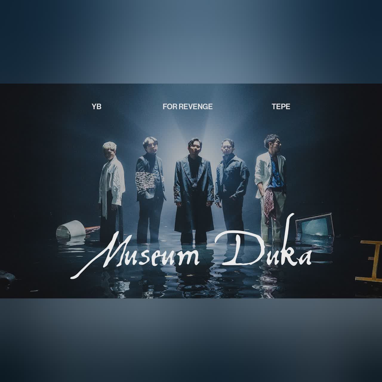 for Revenge, YB, Tepe - Museum Duka (Official Music Video) cover art