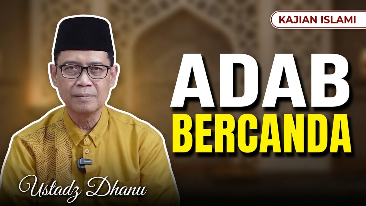 SENDA GURAU YANG SESUAI SYARIAH - USTADZ DHANU