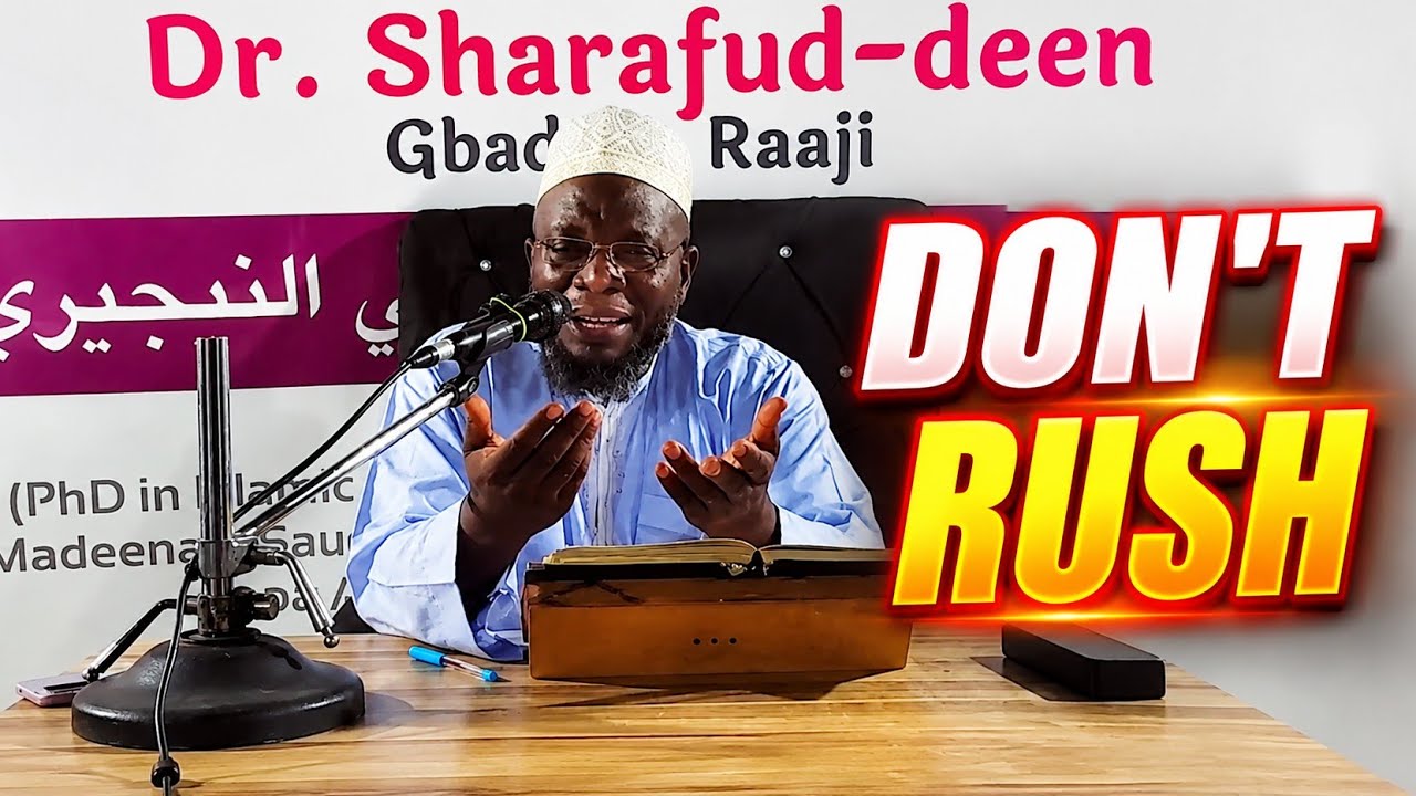 DON’T BE IN A HURRY WHILE TRAVELLING ✅ — DR SHARAFUDDEEN GBADEBO RAJI حفظه الله ورعاه cover art