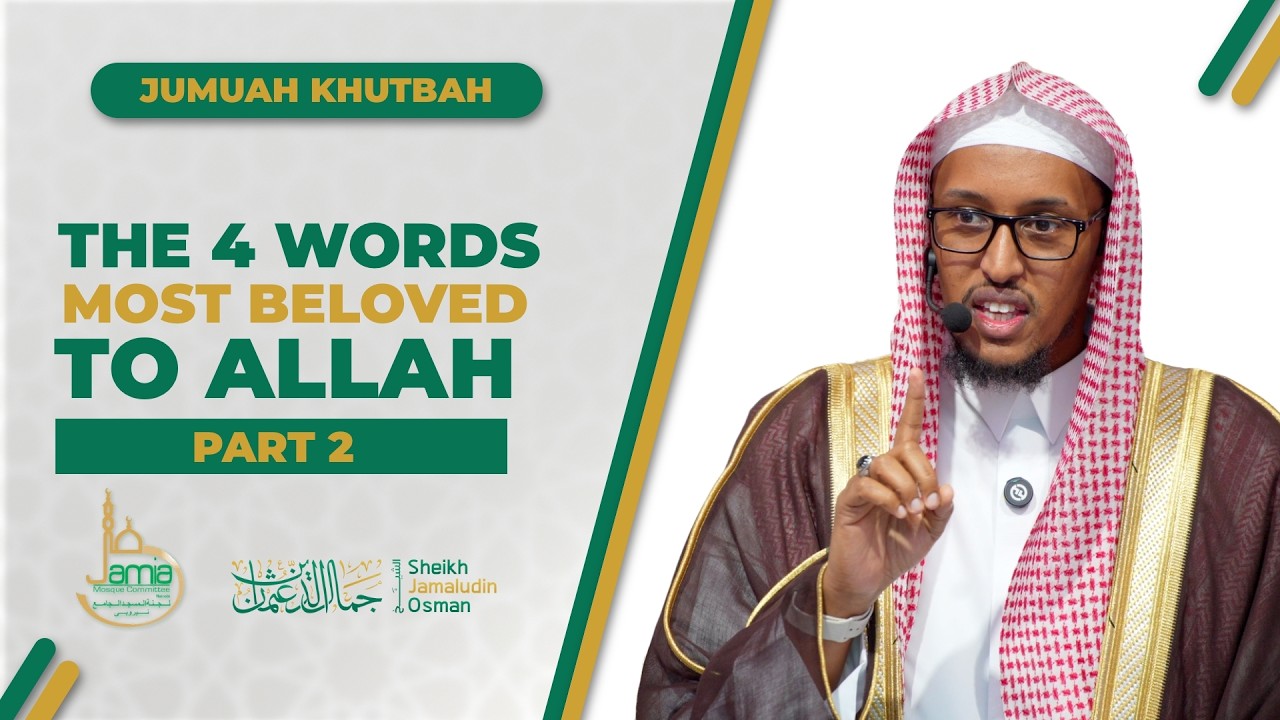 The 4 Words Most Beloved to Allah | Part 2 | Sheikh Jamaludin Osman cover art