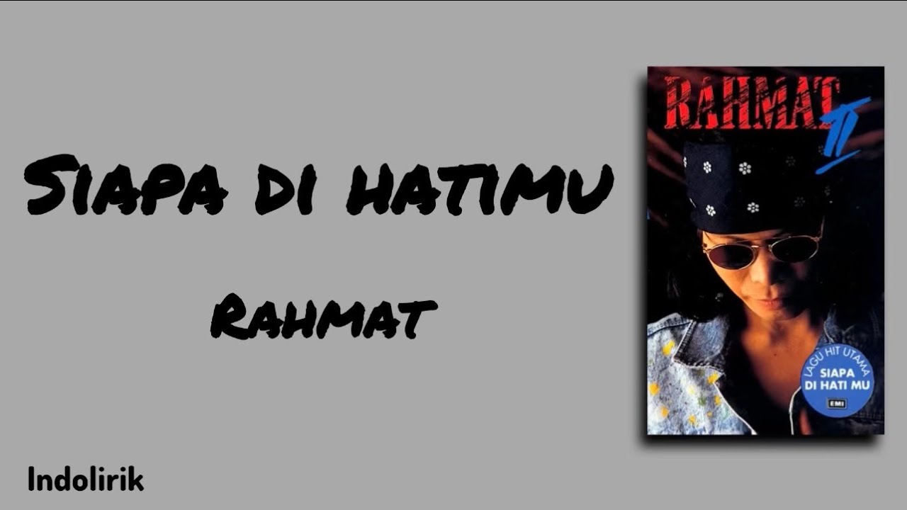 Siapa di hatimu - Rahmat | Lirik Lagu cover art