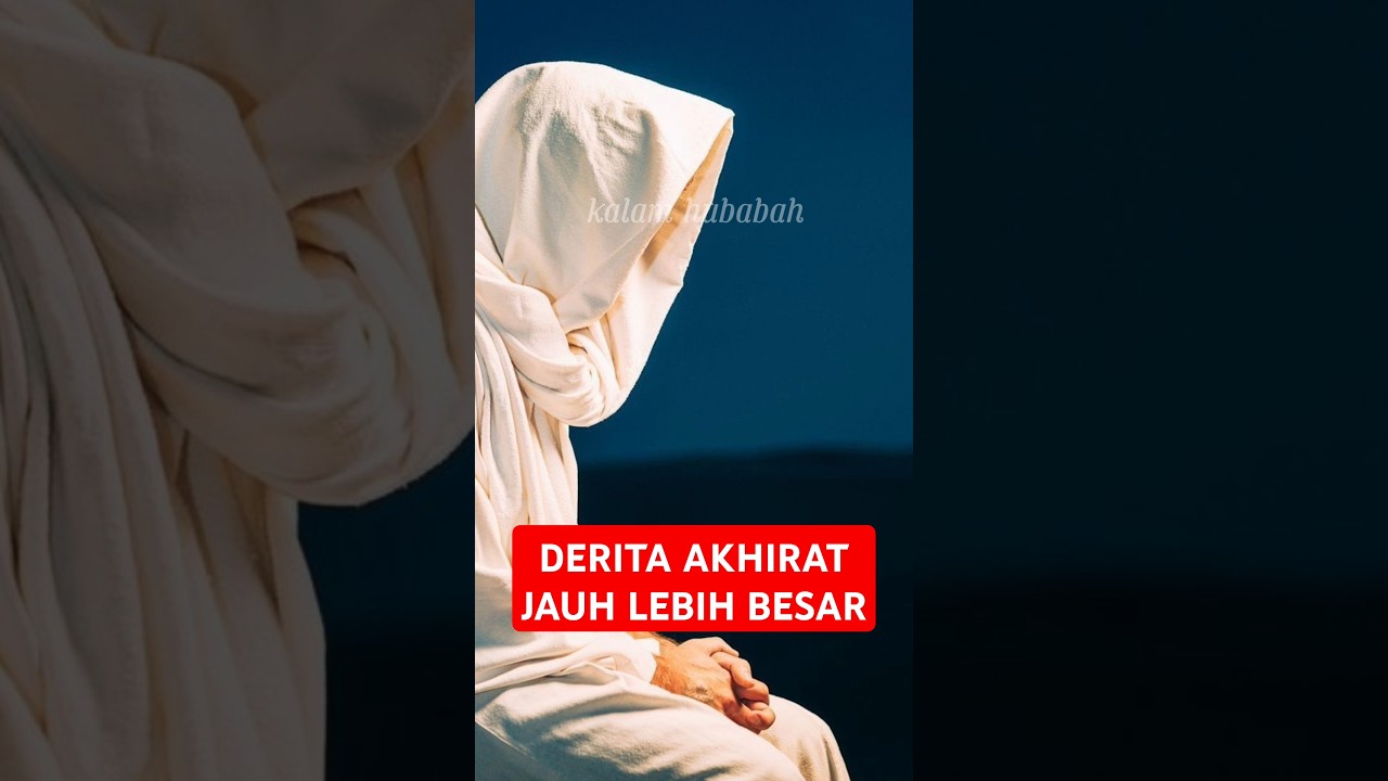 Derita akhirat jauh lebih besar ][ ustazah Halimah Alaydrus | kalam hubabah cover art