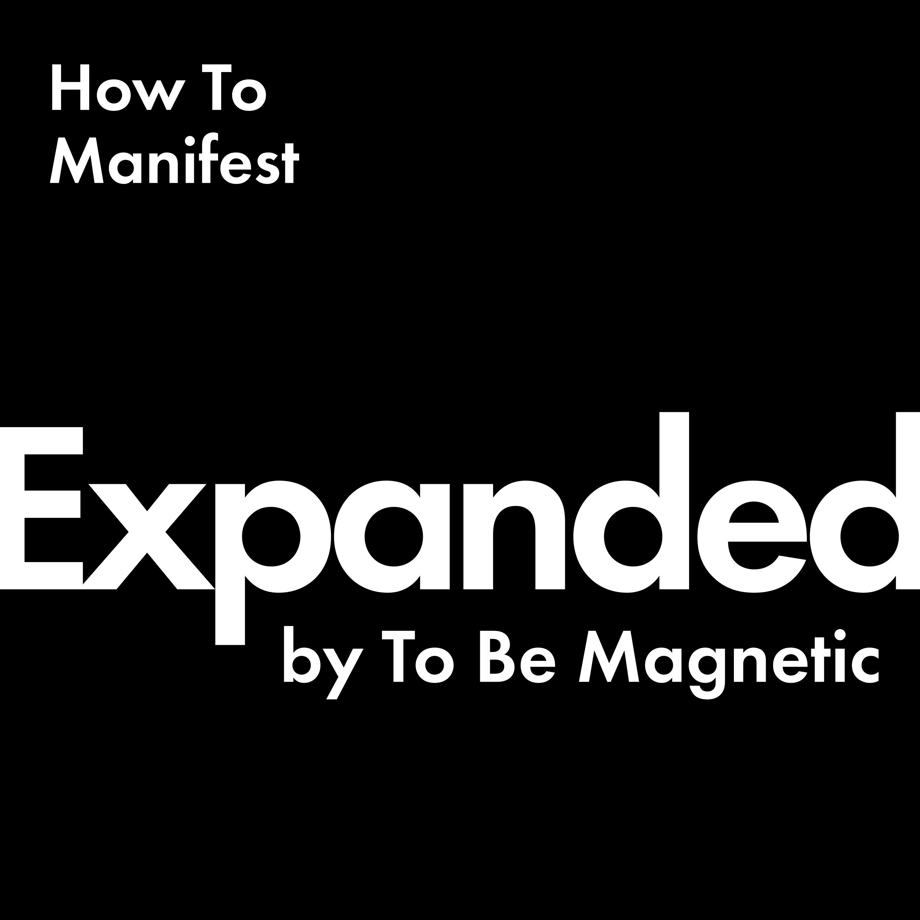 EXPANDED Podcast by To Be Magnetic™ cover art
