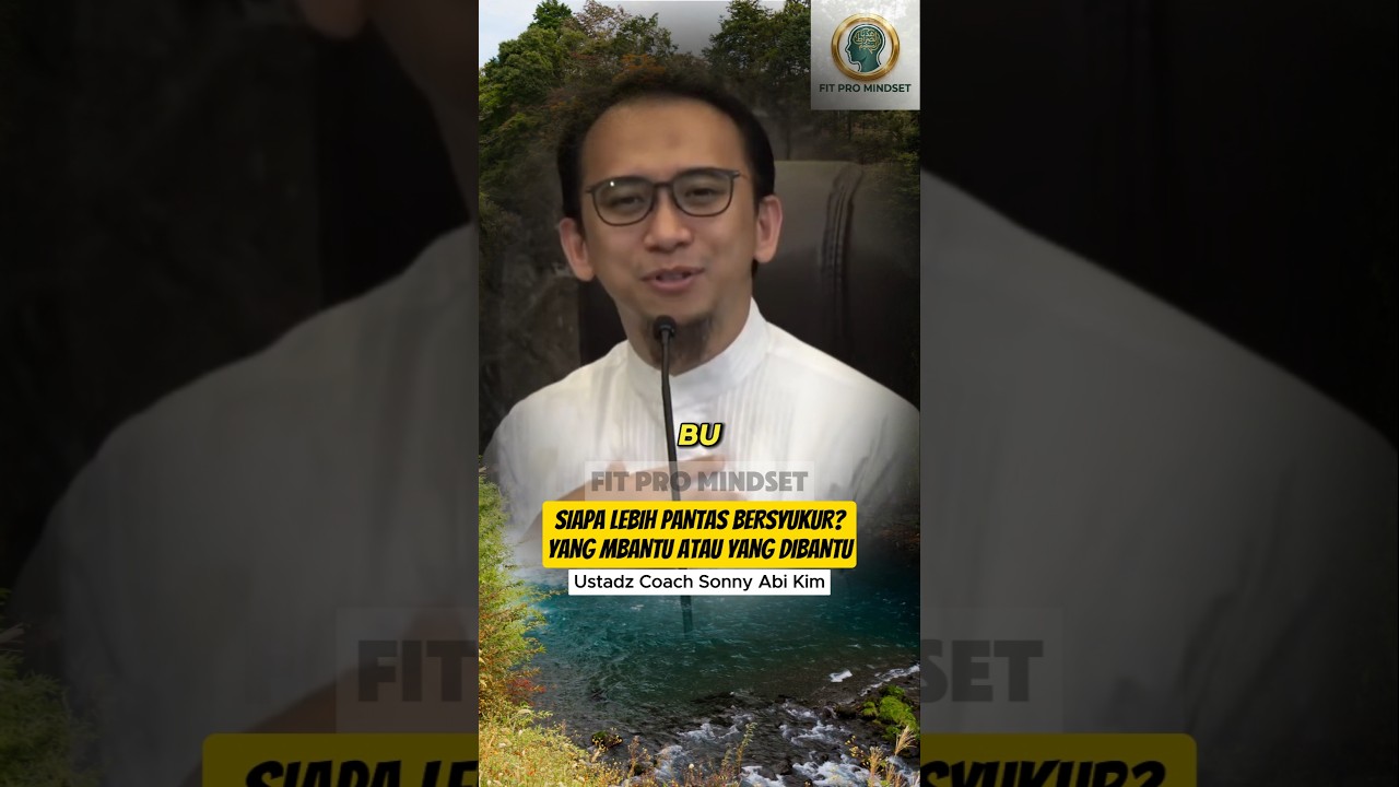 Mana Lebih Pantas Bersyukur: Yang Membantu atau Dibantu? #motivasiislam #shortsislami  #sonnyabikim cover art