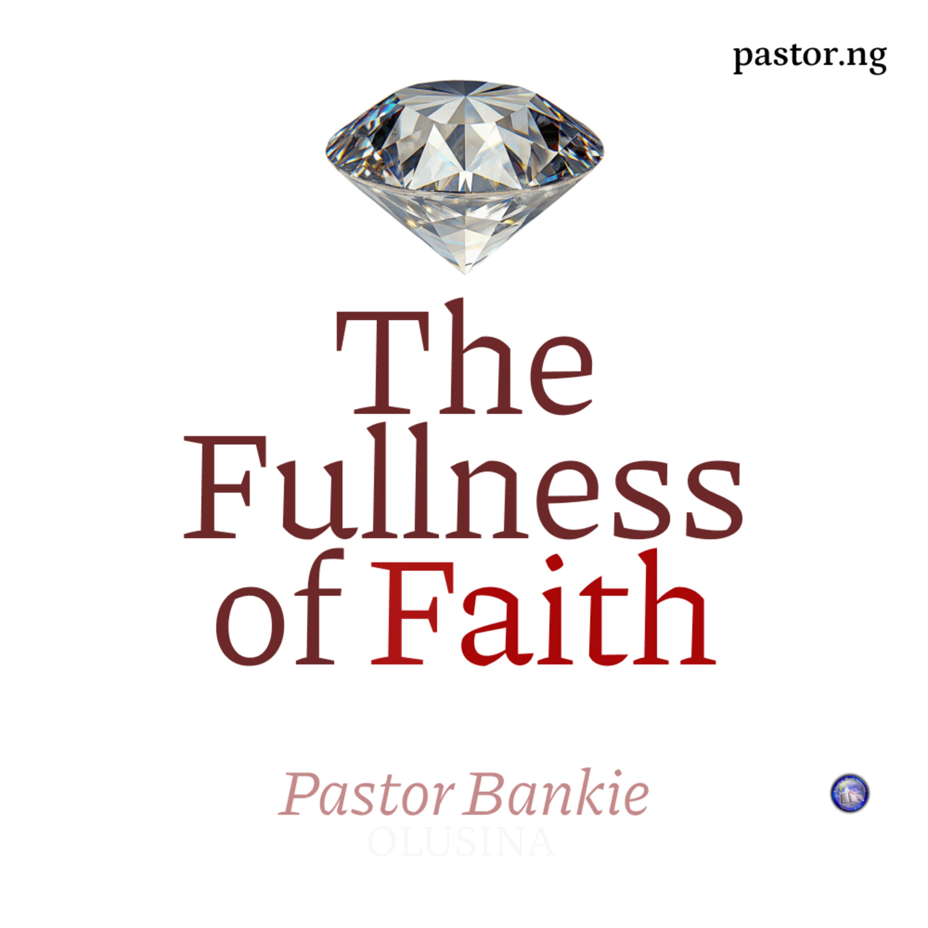 The Fullness of Faith - 12 (Faith and the obedience for release) cover art