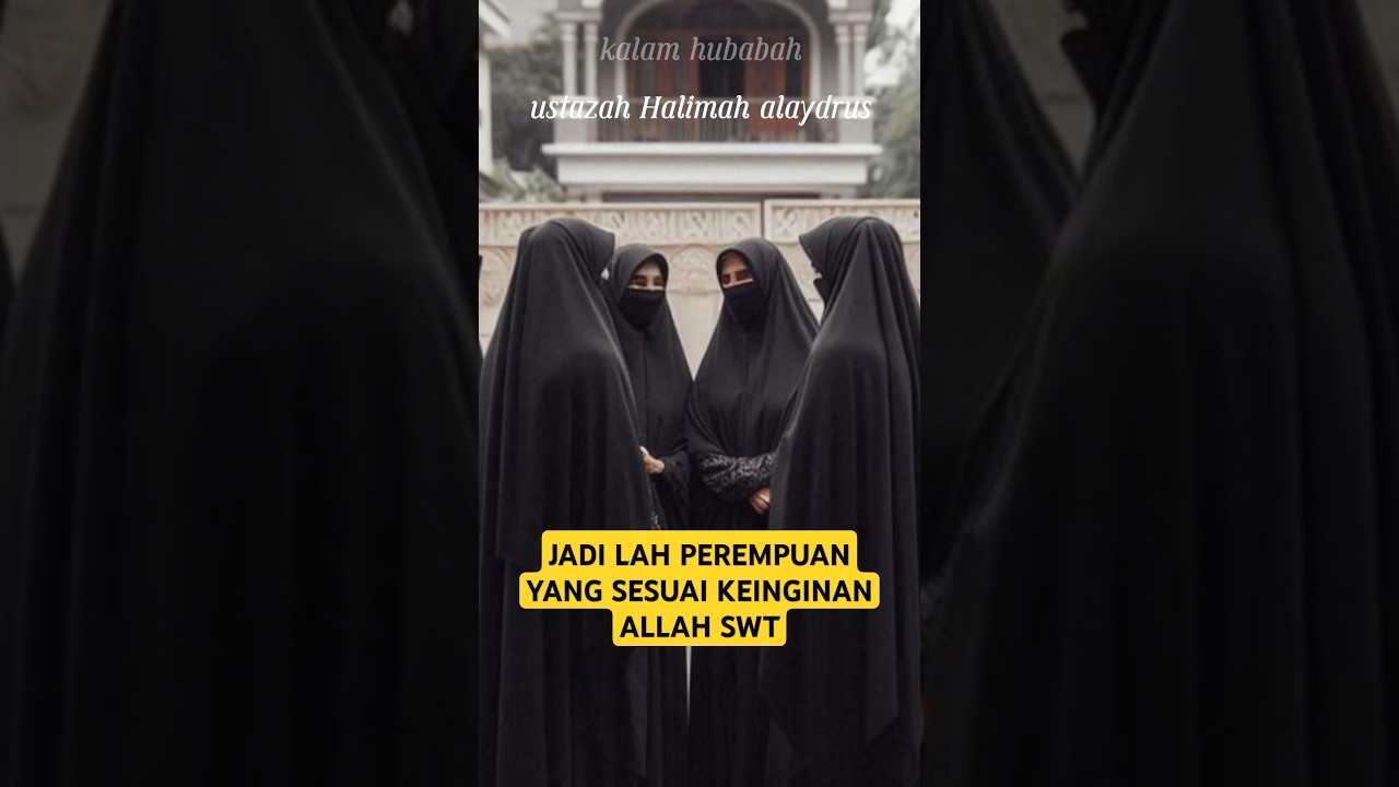 Jadilah perempuan yang sesuai keinginan Allah SWT ][ ustazah Halimah alaydrus ` kalam hubabah cover art