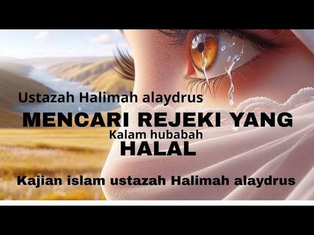 Mencari rejeki yang halal ][ ustazah Halimah alaydrus | kalam hubabah cover art