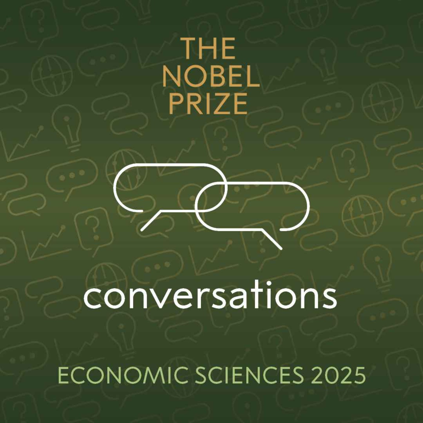 Nobel Prize Conversations with 2025 economic sciences laureates Joel Mokyr, Philippe Aghion and Peter Howitt cover art