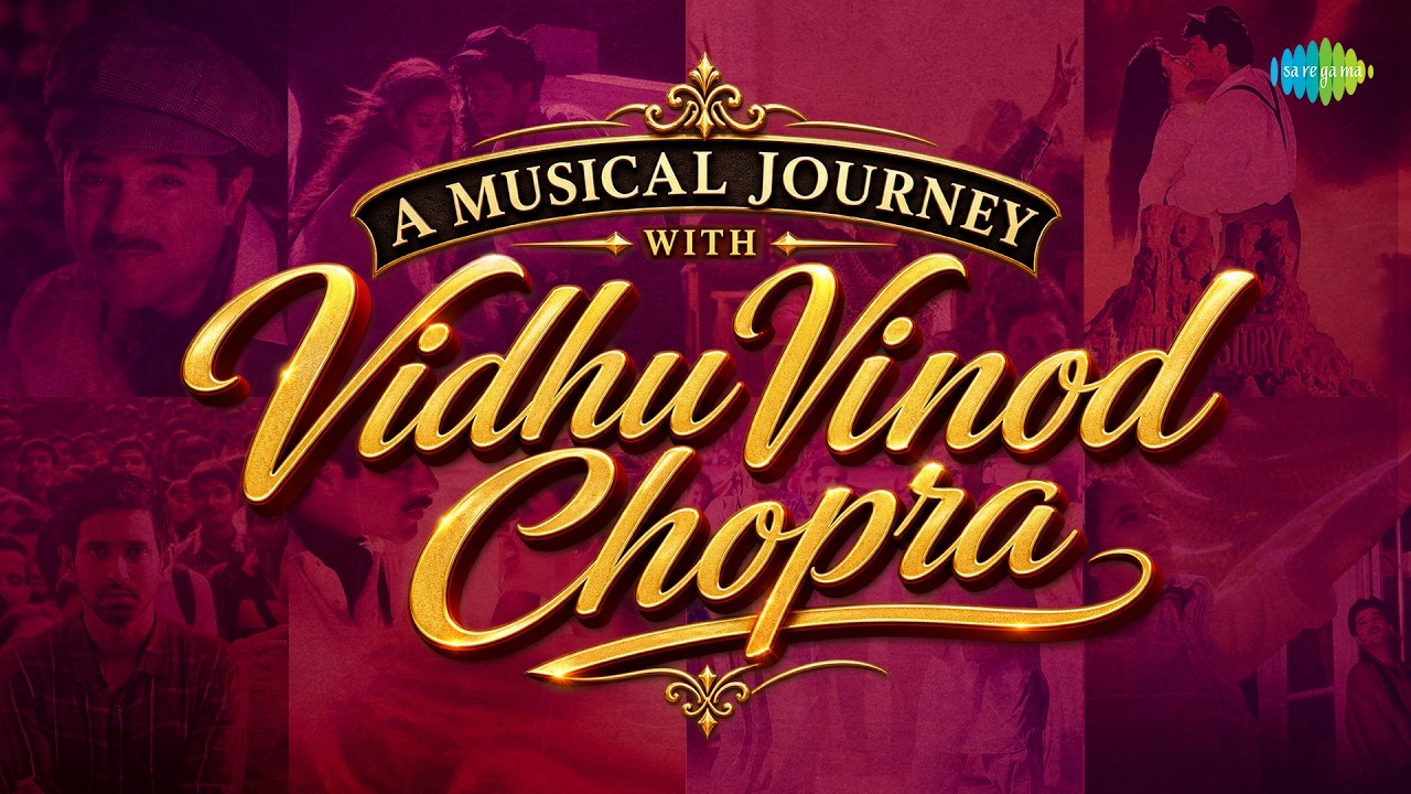 Vidhu Vinod Chopra | Ek Ladki Ko Dekha | Kuchh Na Kaho | Rim Jhim Rim Jhim | Pyar Hua Chupke Se cover art