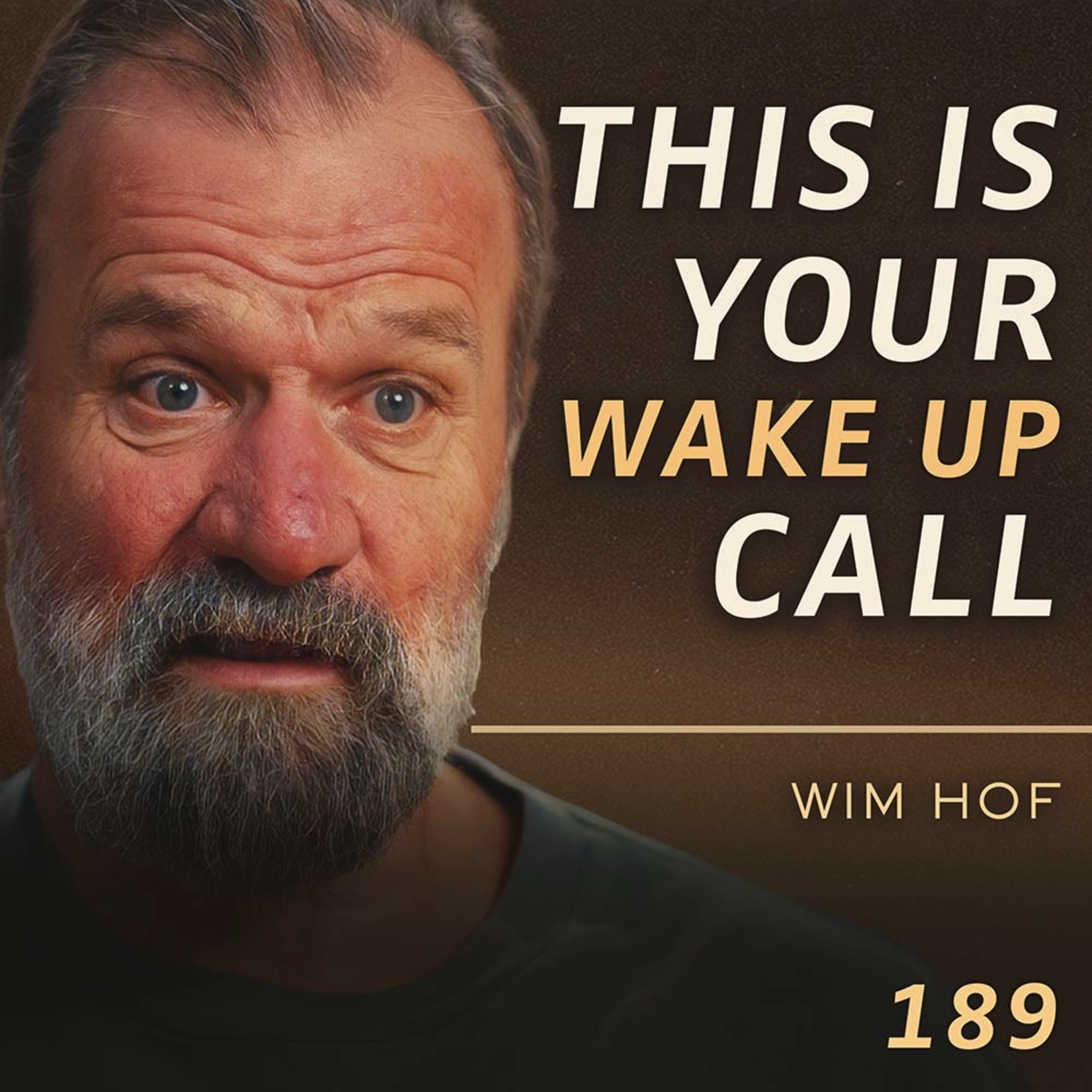 E189 - Wim Hof: Why Your Body Was Built to Heal Itself (And What Stopped It) cover art