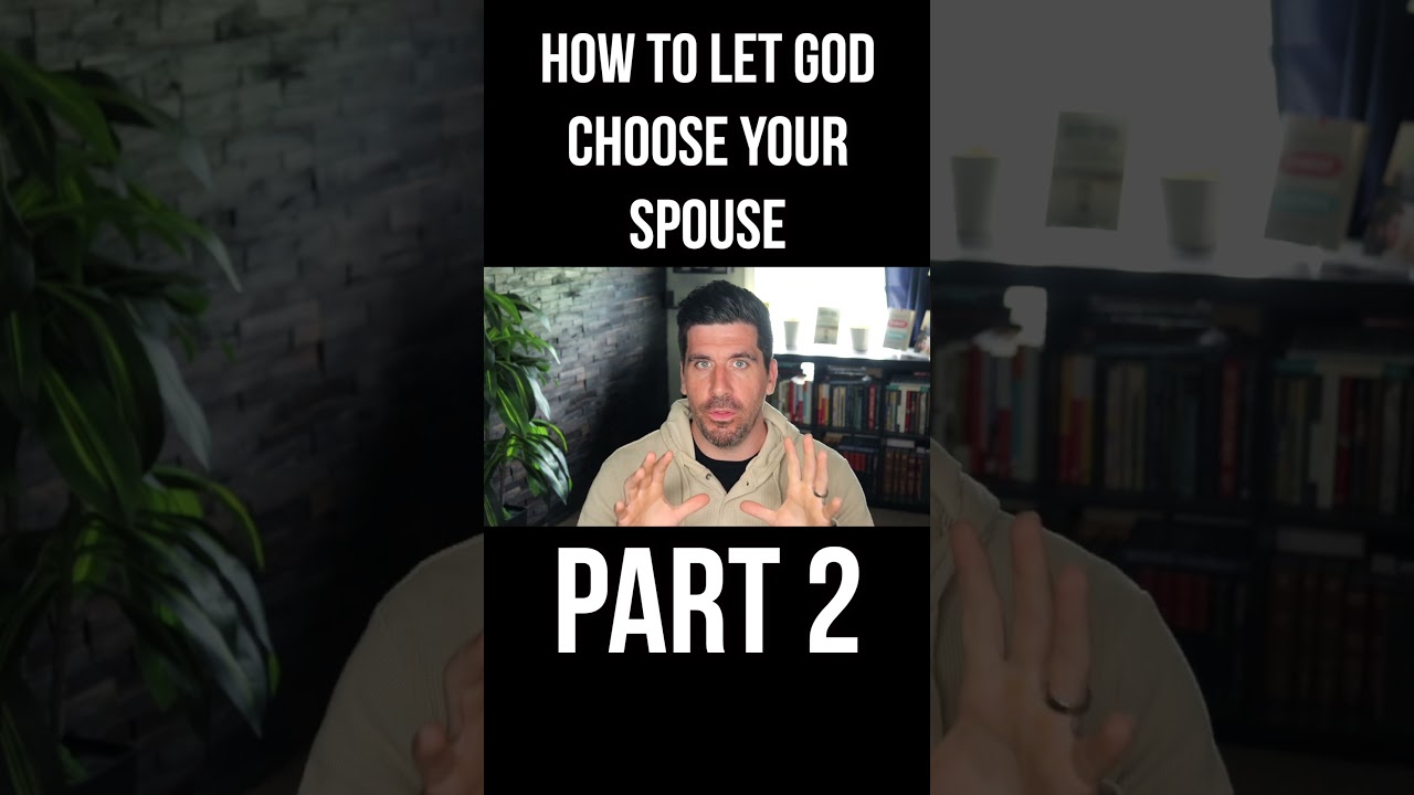 How to Let God Choose Your Spouse (Part 2) cover art