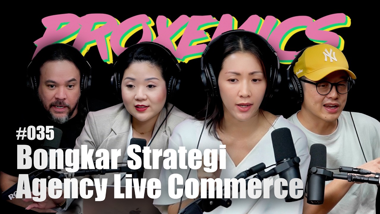 Strategi Asli Agency Live Commerce Tangani Brand Raksasa (Bukan Cuma Omset!) | Proxemics #35 cover art