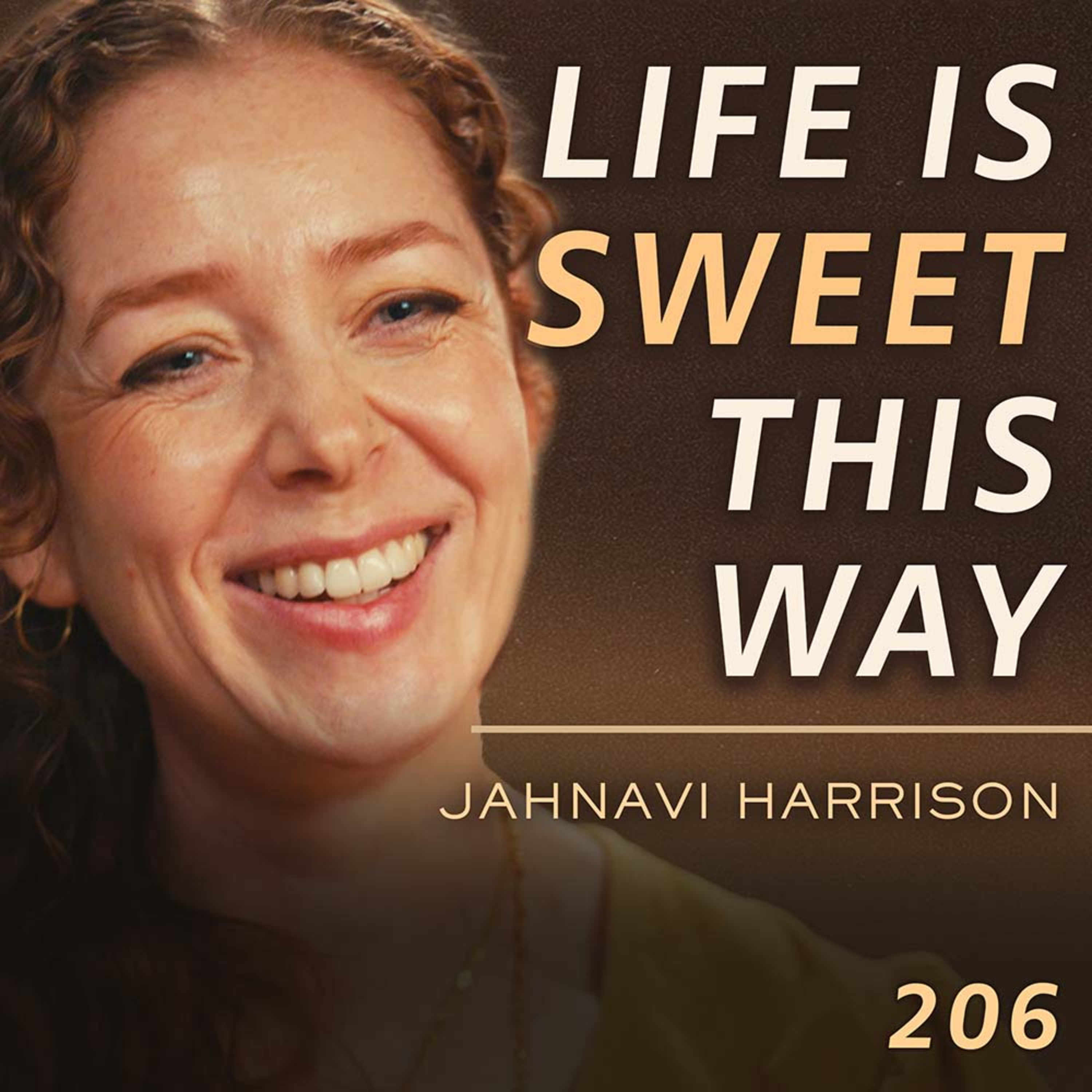 E206 - Jahnavi Harrison: Living a Life of Devotion & Embracing Your Voice cover art
