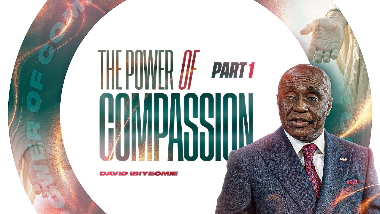 The Power of Compassion | Part 1 | David Ibiyeomie cover art