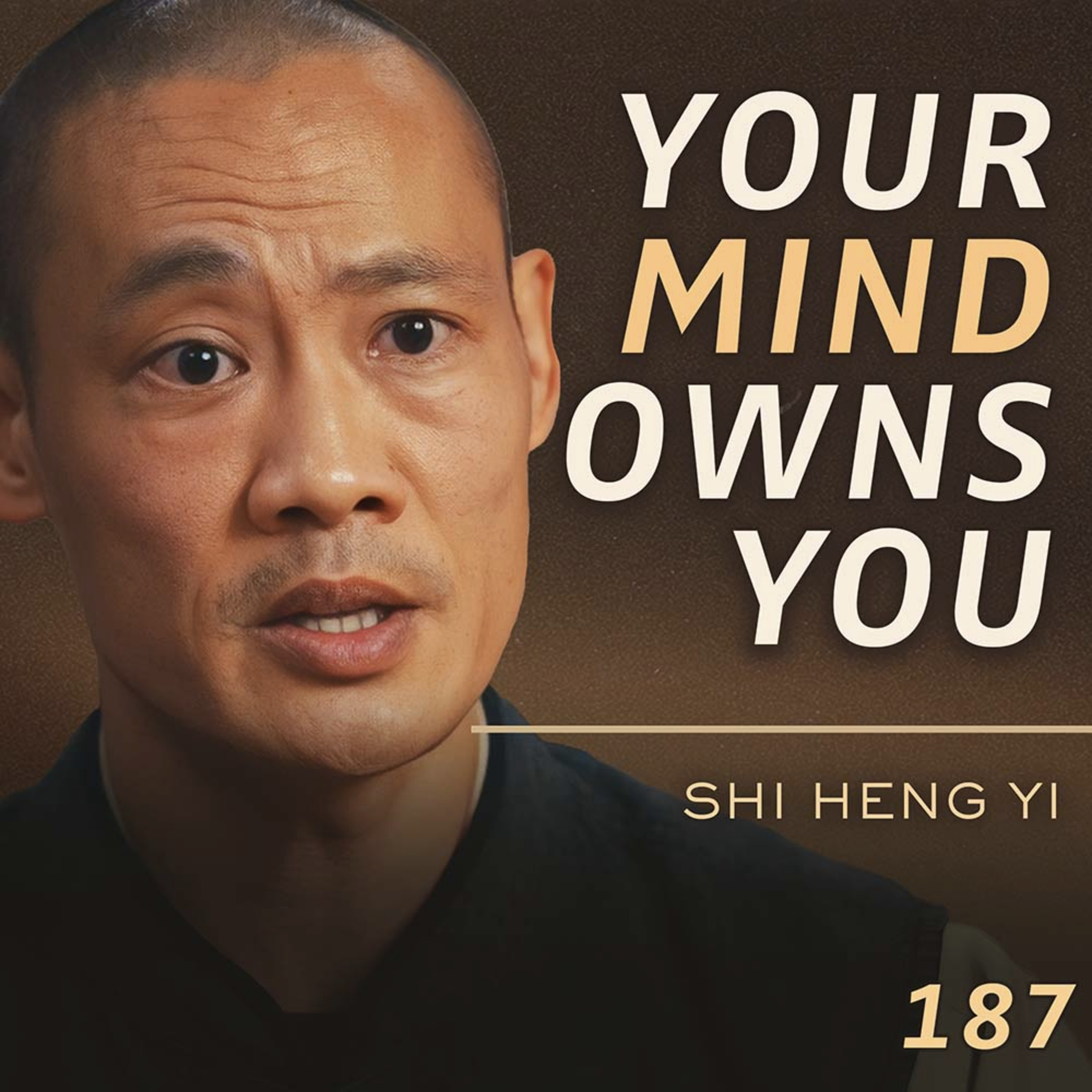 E187 - Shi Heng Yi: Shaolin Master’s Guide to Self-Mastery & Inner Stability cover art