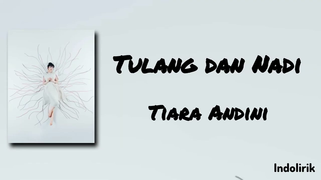Tiara Andini - Tulang dan Nadi | Lirik Lagu cover art