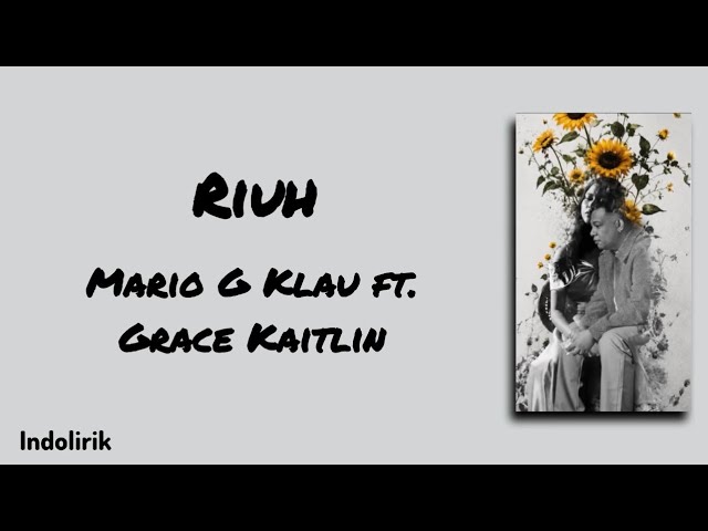 Riuh - Mario G Klau feat. Grace Kaitlin | Lirik Lagu cover art