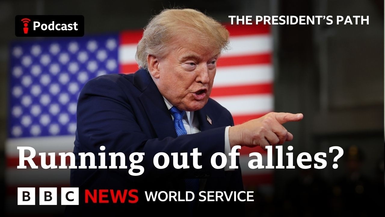 Trump's America: Who are the USA's new friends and foes? - The President's Path, BBC World Service cover art