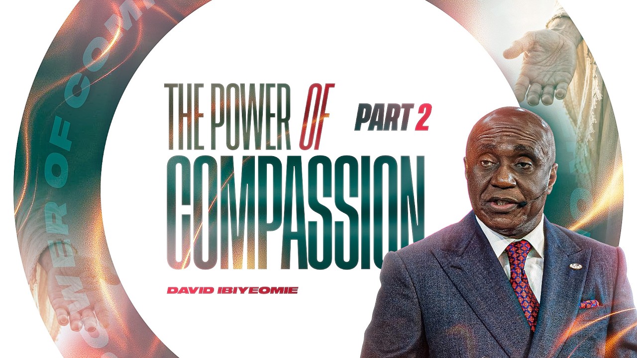 The Power of Compassion | Part 2 | David Ibiyeomie cover art