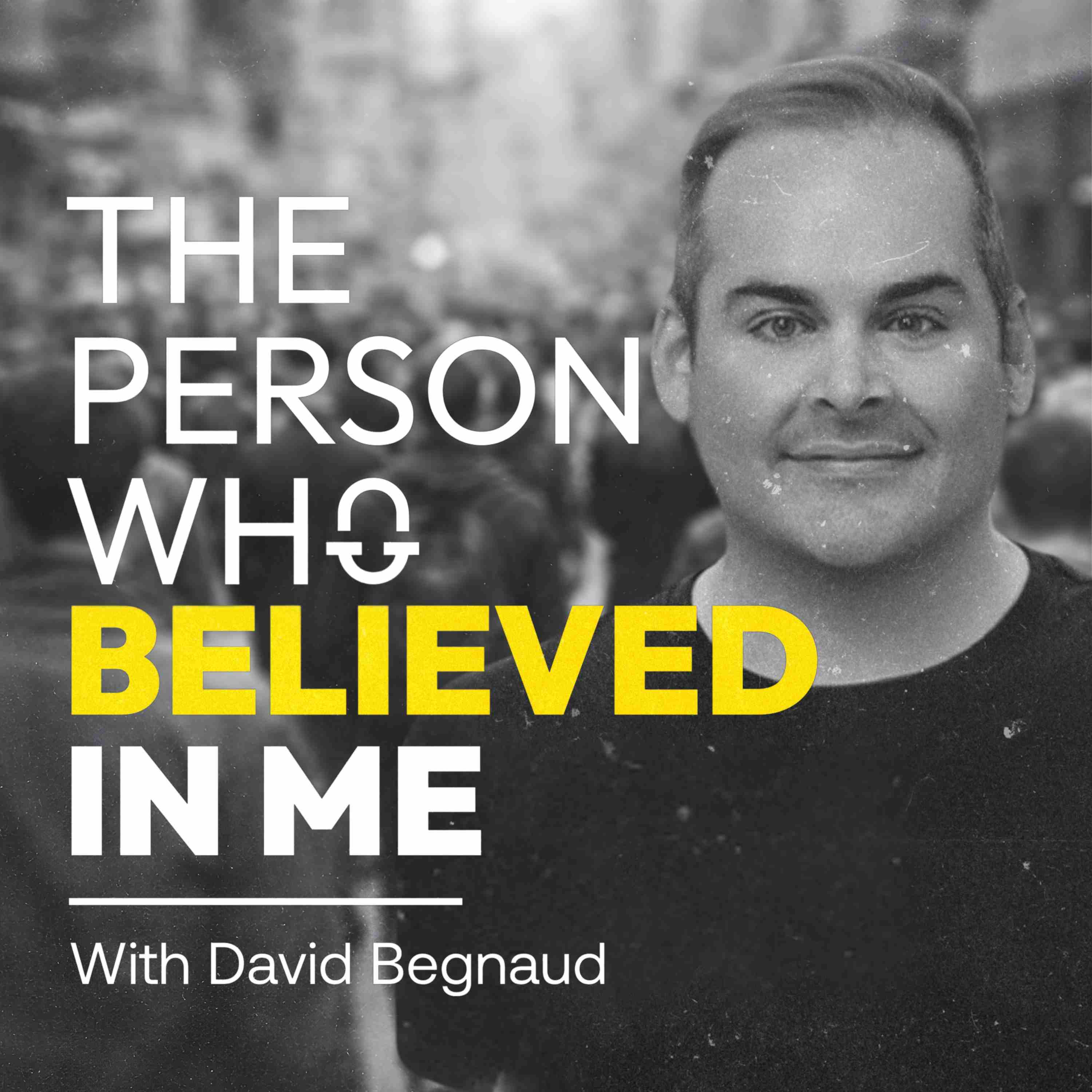 The Person Who Believed In Me with David Begnaud cover art