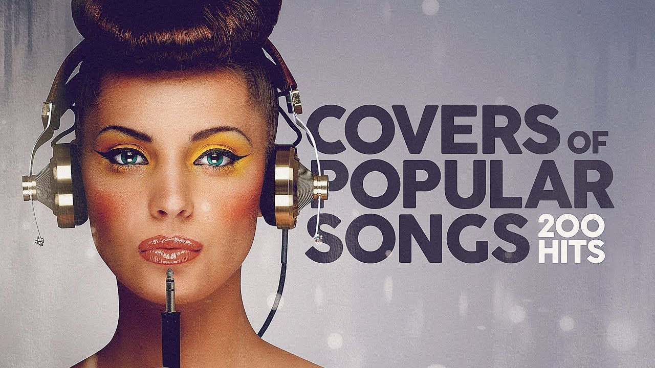 Covers Of Popular Songs 200 Hits cover art