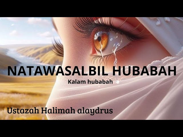 NATAWASALBIL HUBABAH ][ USTAZAH HALIMAH ALAYDRUS | KALAM HUBABAH cover art