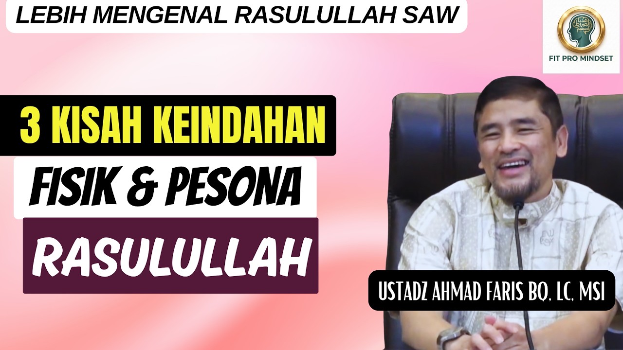 Makin Rindu... 3 Kisah Keindahan Fisik & Pesona Rusulalah ﷺ di Mata Sahabat | Ustadz Ahmad Faris BQ. cover art