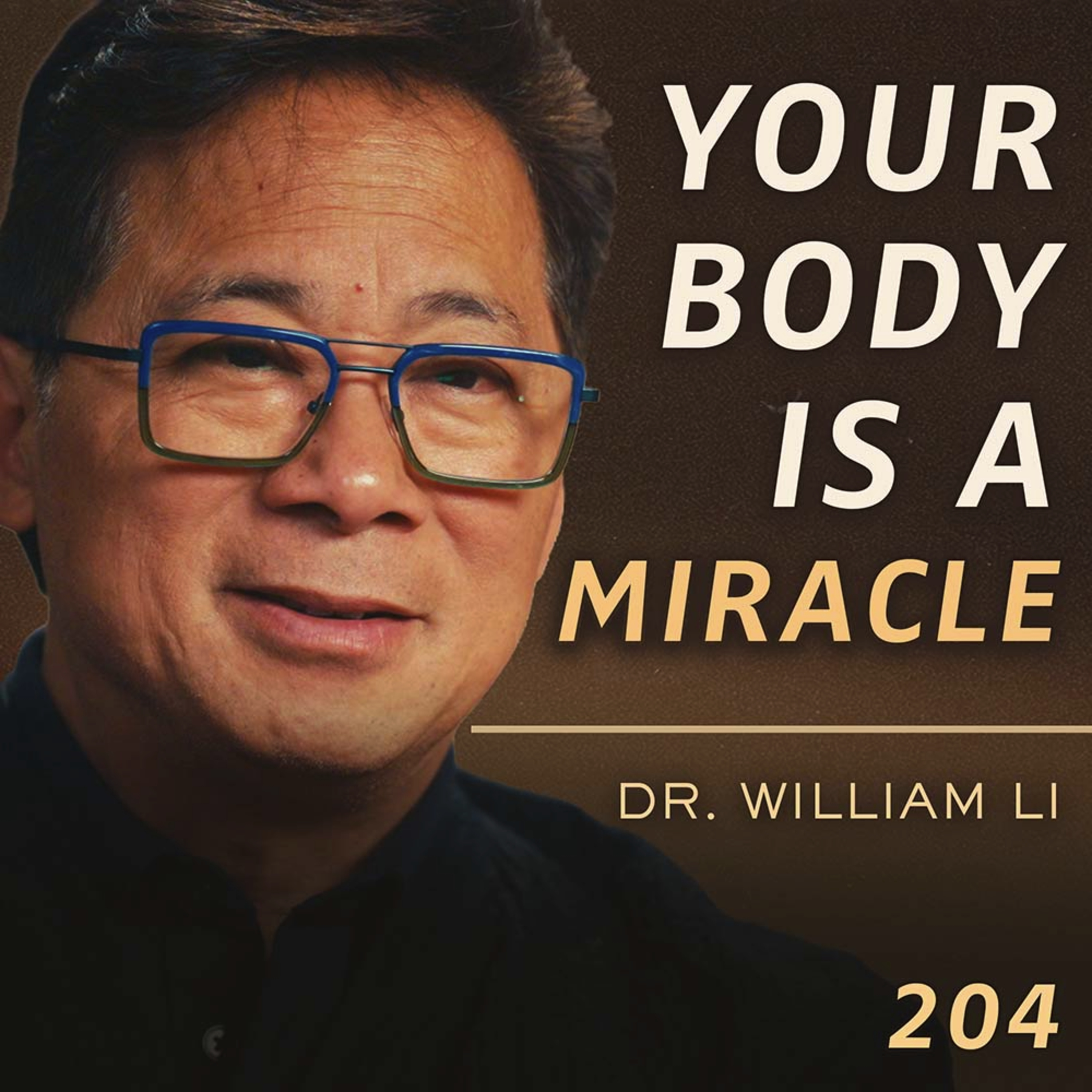 E204 – Dr. William Li: The Body's 5 Health Defense Systems, Cancer, Microplastics & Healing From the Inside Out cover art