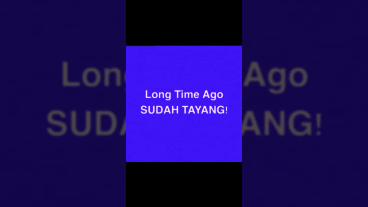 SUDAH TAYANG! Selamat bernostalgila! #longtimeago cover art