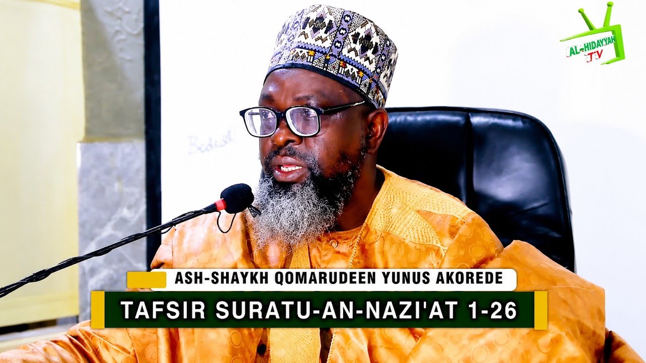 TAFSIR OF SURATUL AN-NAZI'AT ✅ — SHEIKH AL-IMAAM QOMARUDEEN YUNUS AKOREDE حفظه الله ورعاه cover art