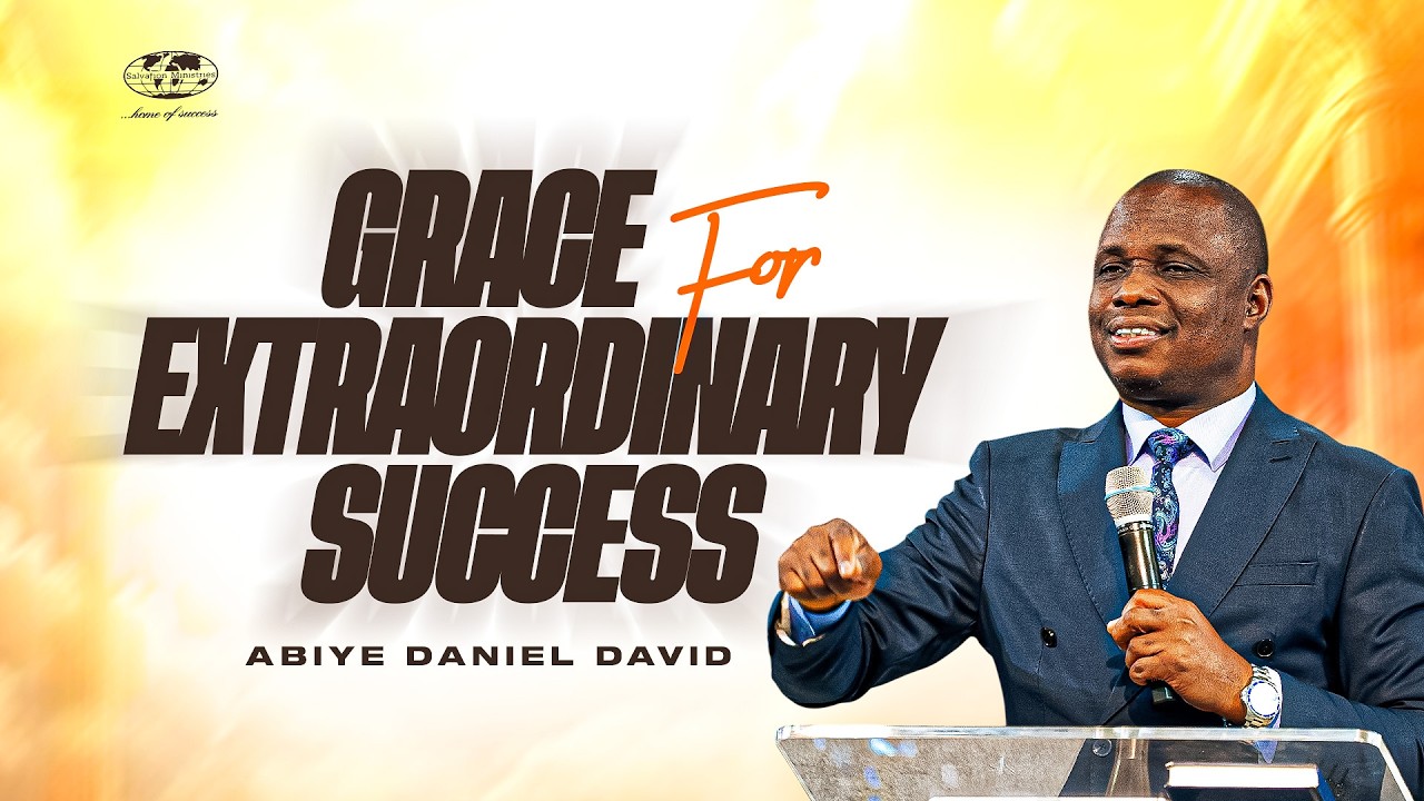 Grace for Extraordinary Success | Abiye Daniel David | Salvation Ministries cover art