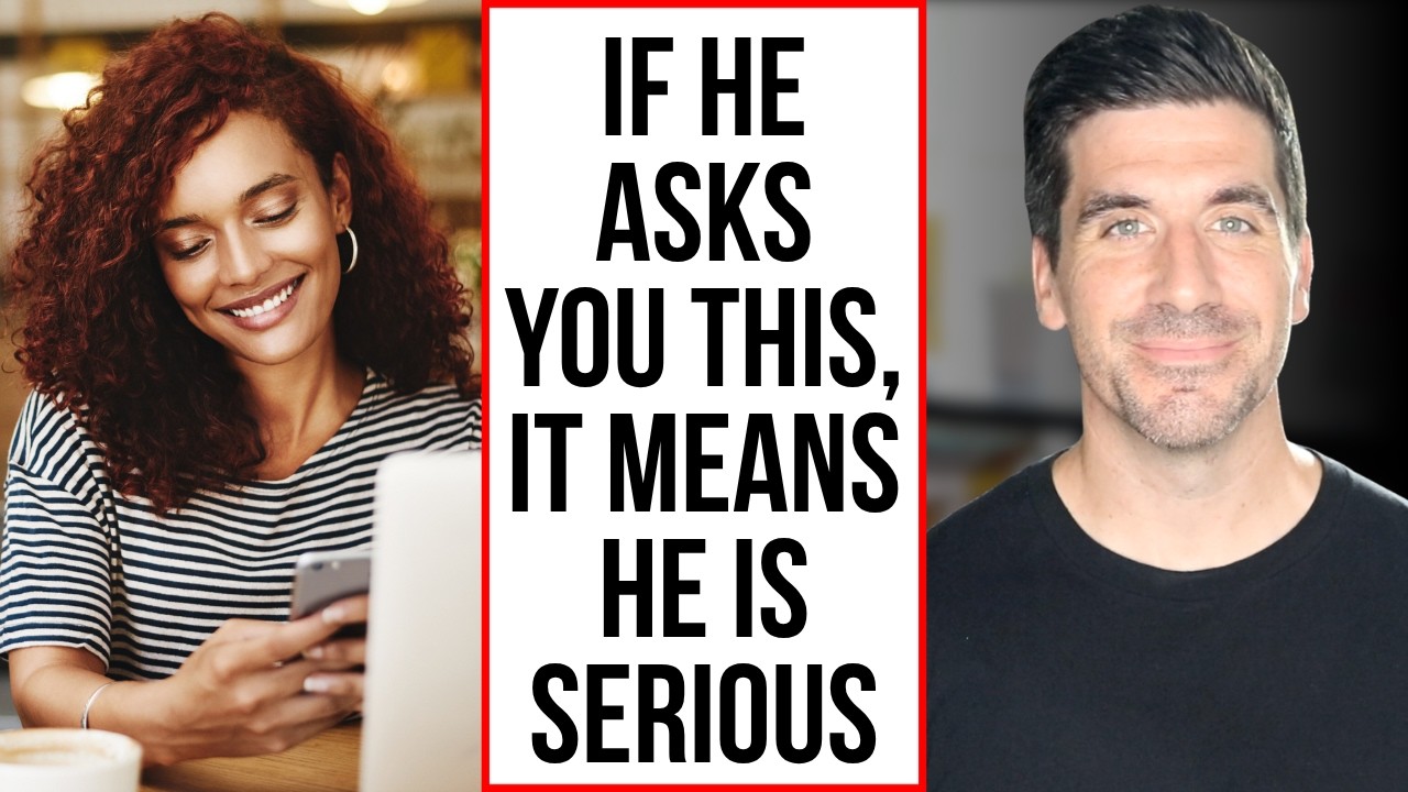 4 Questions Men Ask When They’re Truly Serious About Dating You cover art