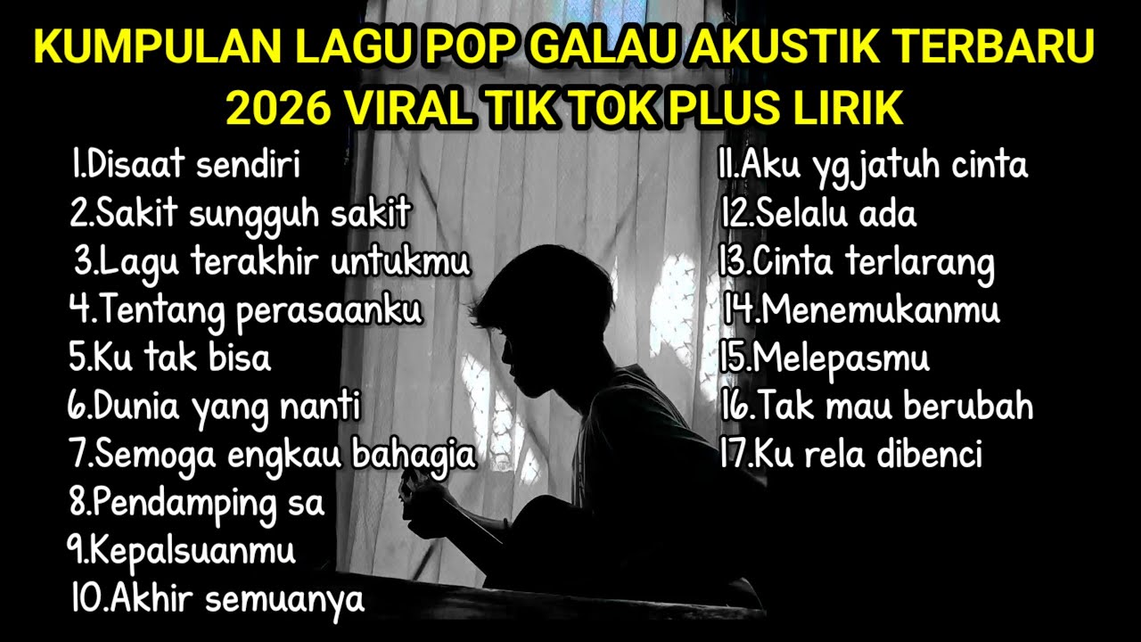 KUMPULAN LAGU POP GALAU AKUSTIK TERBARU 2026 VIRAL TIK TOK FULL LIRIK || kumpulan lagu sad terbaru cover art