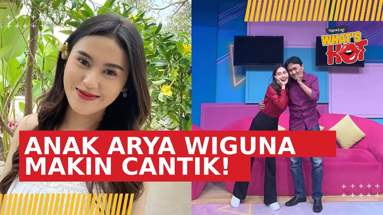 Potret Putri Arya Wiguna Kini Makin Cantik, Dulu Imut Sekarang Bikin Pangling cover art