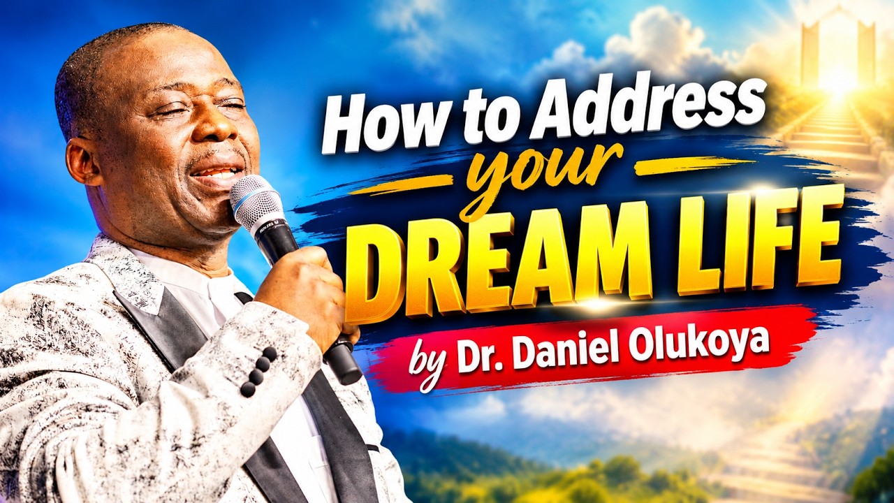 HOW TO ADDRESS YOUR DREAM LIFE | Dr. Daniel Olukoya cover art