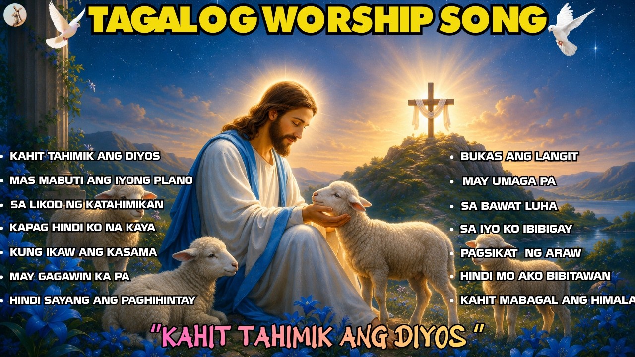 ''KAHIT TAHIMIK ANG DIYOS'' TAGALOG WORSHIP SONG WITH NEW LYRICS | PRAISE AND WORSHIP SONG 2026 cover art