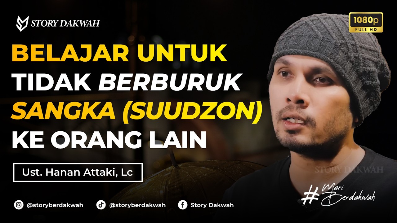 Mengatasi Kebiasaan Berburuk Sangka (Suudzon) Kepada Orang Lain - Ust. Hanan Attaki, Lc cover art